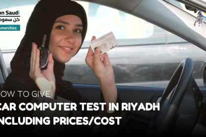 How to Give Car Computer Test in Riyadh Including Prices/Cost