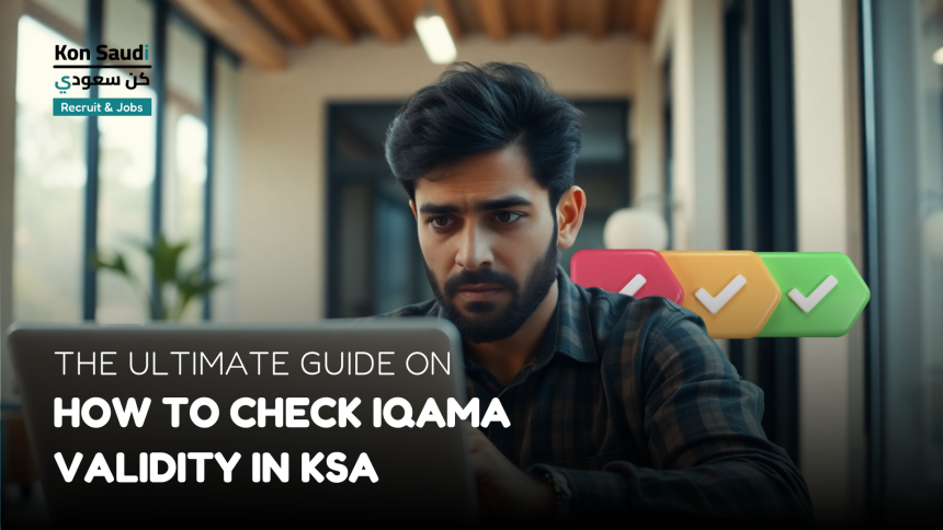 The Ultimate Guide on How to Check Iqama Validity in KSA